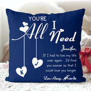 YOU ARE ALL I NEED Custom Name Valentine's Day Pillowcase