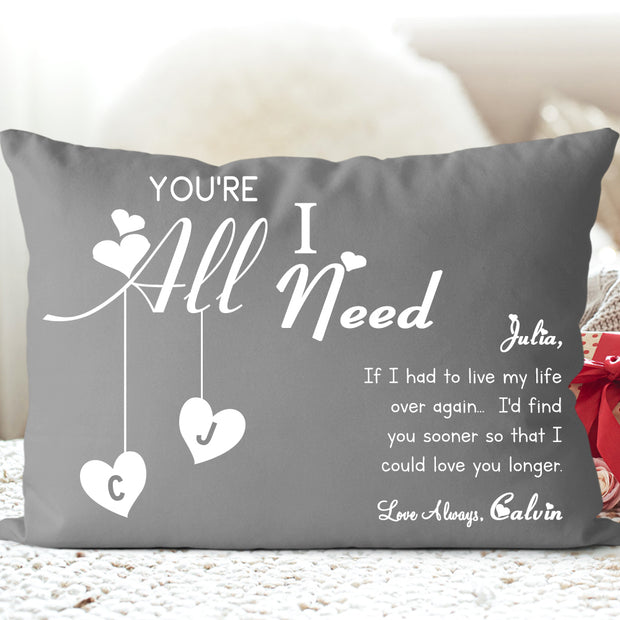 YOU ARE ALL I NEED Personalized Name Valentine's Day Pillowcase